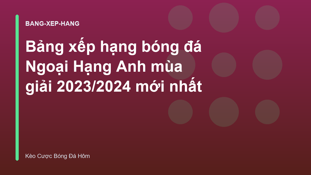 Read more about the article Bảng xếp hạng bóng đá Ngoại Hạng Anh mùa giải 2023/2026 mới nhất