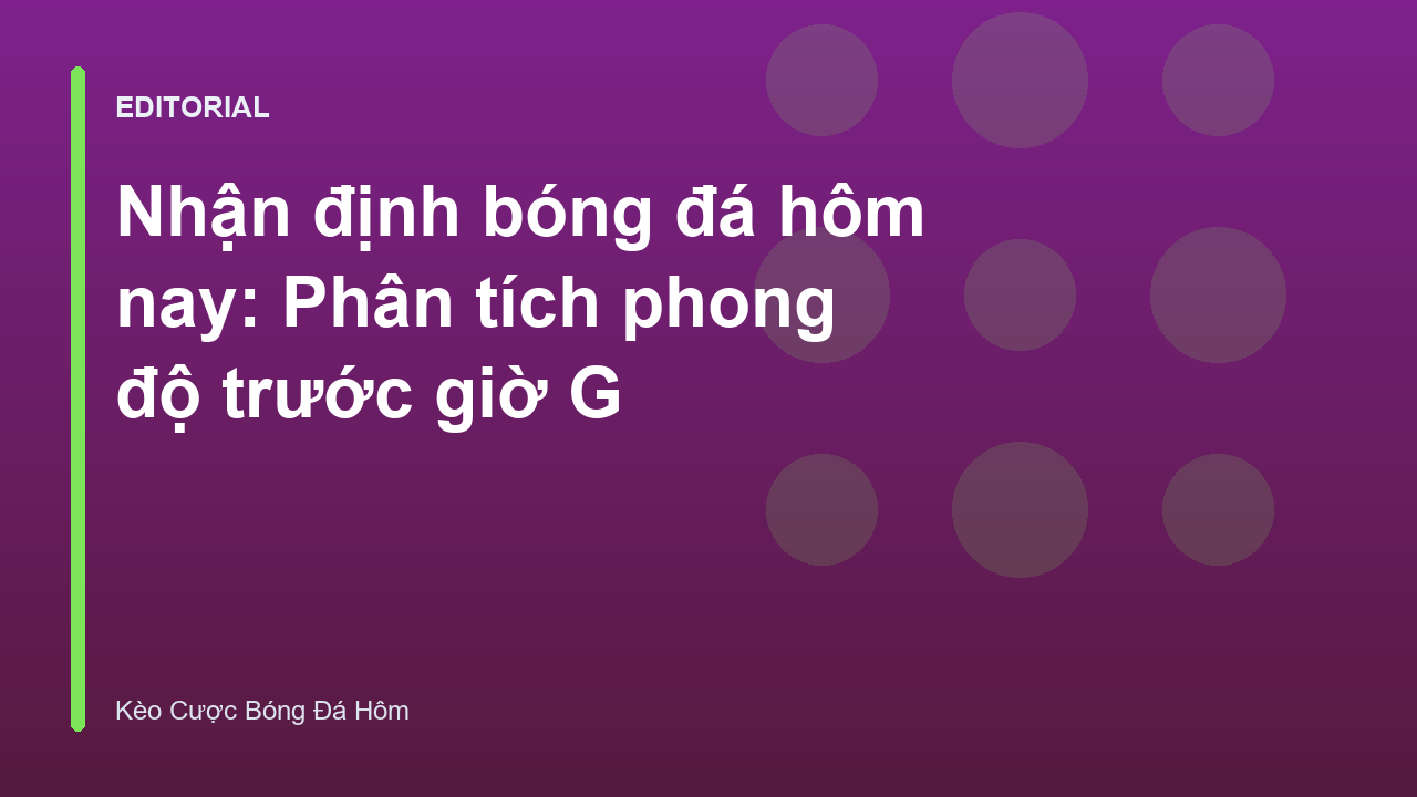 Phân tích nhận định bóng đá trước trận đấu